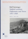 7. Rolf Steininger, Südtirol zwischen Diplomatie und Terror: 1947-1969. Darstellung in drei Bänden, vol. 2: 1960-1962