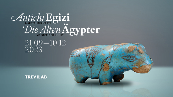 Antichi Egizi MAESTRI DELL'ARTE 21.09 - 10.12.2023 Centro Trevi / TreviLab Antichi Egizi MAESTRI DELL'ARTE 21.09 - 10.12.2023 Centro Trevi / TreviLab