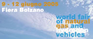9 - 12 Giugno 2005 Fiera di Bolzano world fair af natural gas und hydrogen vehicles