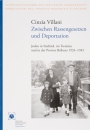 15. Cinzia Villani, Zwischen Rassengesetzen und Deportation. Juden in Südtirol, im Trentino und in der Provinz Belluno 1993-1943