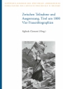 32. Siglinde Clementi (a cura di) Zwischen Teilnahme und Ausgrenzung.Tirol um 1800. Vier Frauenbiographien