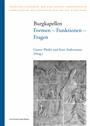 42. Gustav Pfeifer, Kurt Andermann (a cura di), Burgkapellen. Formen – Funktionen – Fragen