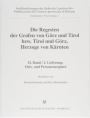 Fuori collana 1 - Roland Kubanda e Klaus Brandstätter (a cura di), Die Regesten der Grafen von Görz und Tirol bzw. Tirol und Görz, Herzoge von Kärnten II/2: Orts- und Personenregister