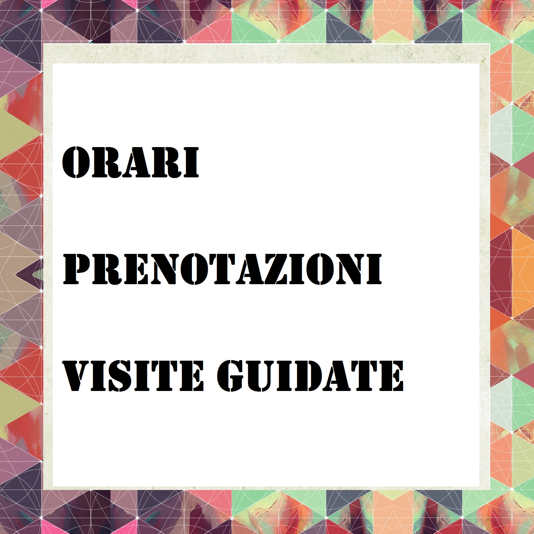 Orari Prenotazioni Visite guidate