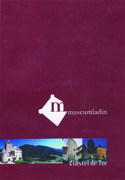 MUSEUM LADIN CIASTEL DE TOR. Nel cuore delle Dolomiti (San Martino in Badia)
