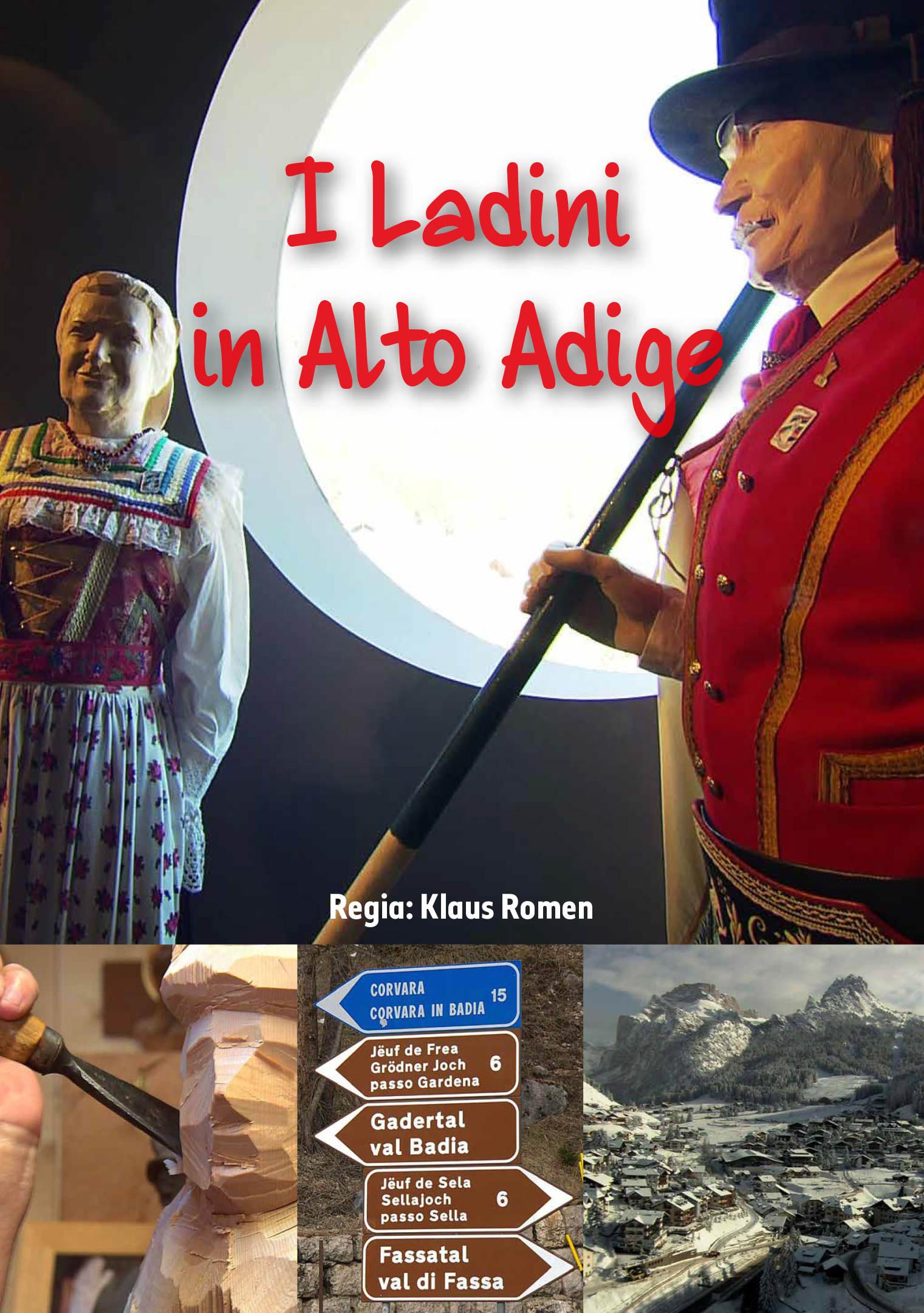 I LADINI IN ALTO ADIGE. Verso il futuro di una regione alpina