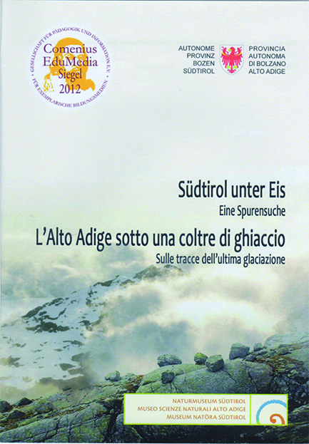 L’ALTO ADIGE SOTTO UNA COLTRE DI GHIACCIO. Sulle tracce dell’ultima glaciazione