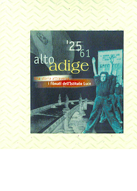 ALTO ADIGE 1925-1961. Una storia attraverso i Filmati Luce