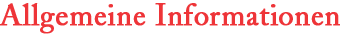 Allgemeine Informationen