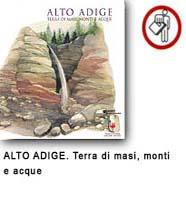 ALTO ADIGE. Terra di masi, monti e acque