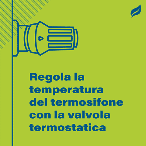 Regola la temperatura del termosifone con la valvola termostatica