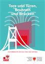 Kulturberichte 2018 - Tore und Türen, Brunnen und Brücken